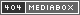 Mediabox404